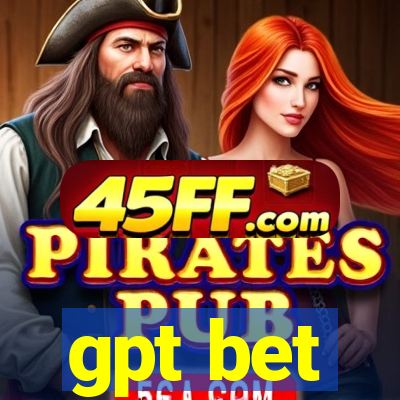 gpt bet